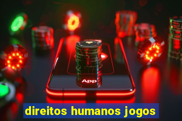 direitos humanos jogos